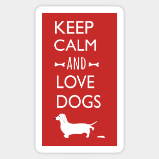 Keep clam and love dogs Sticker